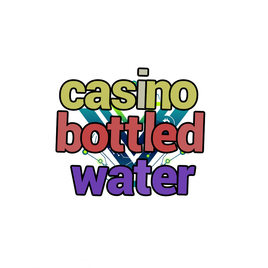 casino bottled water